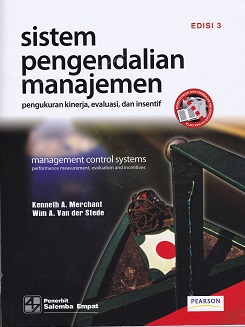 Sistem Pengendalian Manajemen: Pengukuran Kinerja, Evaluasi, dan Insentif Edisi 3